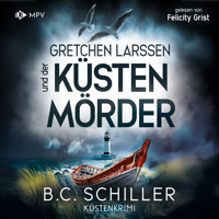Gretchen Larssen und der Küstenmörder - Ein Fall für Gretchen Larssen, Band 5 (ungekürzt) - B.C. Schiller - Hörbuch
