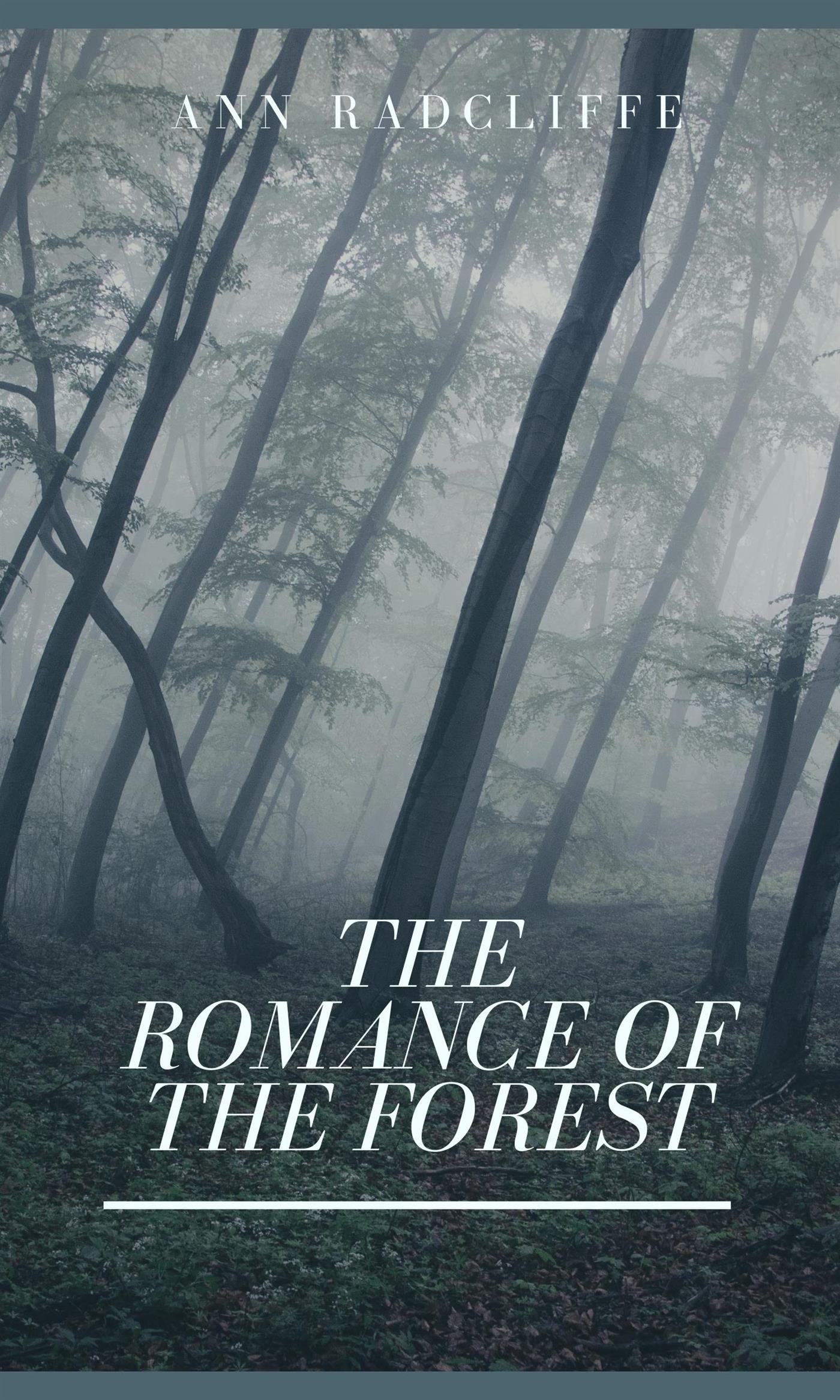 The Romance of the Forest - Ann Radcliffe - E-Book