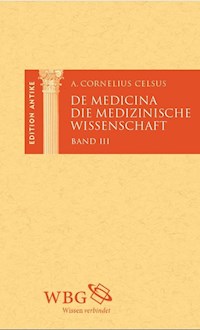 Die medizinische Wissenschaft / De Medicina - Aulus Cornelius Celsus - E-Book