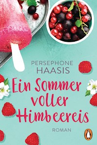 Ein Sommer voller Himbeereis - Persephone Haasis - E-Book