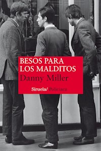 Besos para los malditos - Danny Miller - E-Book