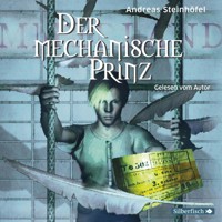 Der mechanische Prinz - Andreas Steinhöfel - Hörbuch