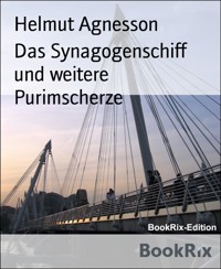 Das Synagogenschiff und weitere Purimscherze - Helmut Agnesson - E-Book
