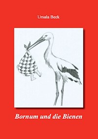 Bornum und die Bienen - Ursula Beck - E-Book