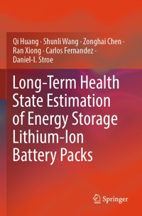 Long-Term Health State Estimation of Energy Storage Lithium-Ion Battery Packs - Qi Huang - E-Book