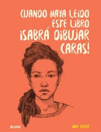 Cuando haya leído este libro ¡sabrá dibujar caras! - Jake Spicer - E-Book