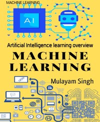 MACHINE LEARNING - Mulayam Singh - E-Book