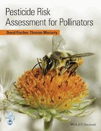 Pesticide Risk Assessment for Pollinators - David Fischer - E-Book