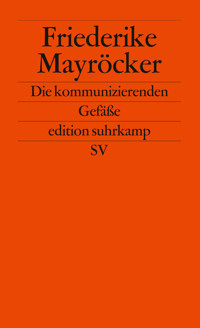 Die kommunizierenden Gefäße - Friederike Mayröcker - E-Book
