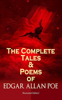 The Complete Tales & Poems of Edgar Allan Poe (Illustrated Edition) - Edgar Allan Poe - E-Book