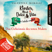 Das Geheimnis des toten Malers - Kloster, Mord und Dolce Vita - Schwester Isabella ermittelt, Folge 10 (Ungekürzt) - Valentina Morelli - Hörbuch