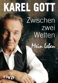 Zwischen zwei Welten - Karel Gott - E-Book