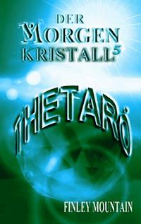 Der Morgenkristall 5 - Finley Mountain - E-Book
