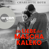 Die Liebe der Mascha Kaléko (Ungekürzte Lesung) - Charlotte Roth - Hörbuch
