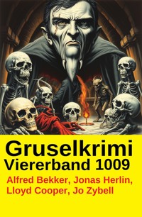 Gruselkrimi Viererband 1009 - Alfred Bekker - E-Book