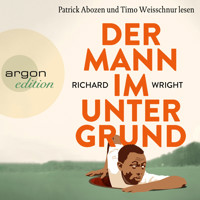 Der Mann im Untergrund (Ungekürzte Lesung) - Richard Wright - Hörbuch