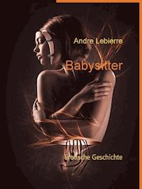 Babysitter - Andre Lebierre - E-Book