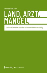 Land, Arzt, Mangel - Andrea Fütterer - kostenlos E-Book