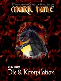 TEUFELSJÄGER: Die 8. Kompilation - Wilfried A. Hary - E-Book