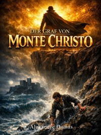 Der Graf von Monte Christo - Dumas Alexandre - E-Book + Hörbuch