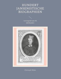 Hundert Jansenistische Biographien -  - E-Book