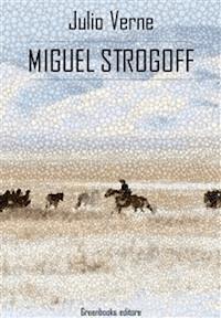 Miguel Strogoff - Julio Verne - E-Book