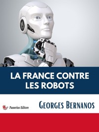 La France contre les robots - Georges  Bernanos - E-Book