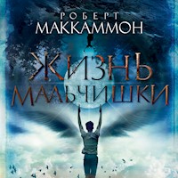 Жизнь мальчишки - Роберт Маккаммон - Hörbuch