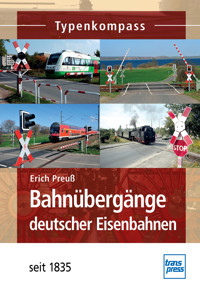 Bahnübergänge deutscher Eisenbahnen - Erich Preuß - E-Book