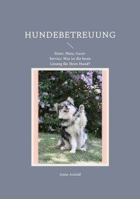 Hundebetreuung - Anne Arnold - E-Book