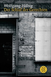 Der Schlaf der Gerechten - Wolfgang Hilbig - E-Book