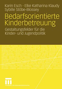 Bedarfsorientierte Kinderbetreuung - Karin Esch - E-Book