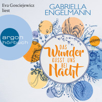 Das Wunder küsst uns bei Nacht - Zauberhaftes Lütteby, Band 3 (Ungekürzte Lesung) - Gabriella Engelmann - Hörbuch