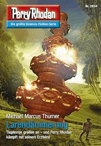 Perry Rhodan 2834: Larendämmerung - Michael Marcus Thurner - E-Book + Hörbuch