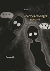 Charmes et Songes Apeurés - Camomille - E-Book