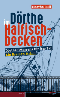 Dörthe im Haifischbecken - Martha Bull - E-Book