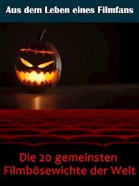 Die 20 gemeinsten Filmbösewichte der Welt - Sybille von Goysern - E-Book