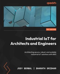 Industrial IoT for Architects and Engineers - Joey Bernal - E-Book