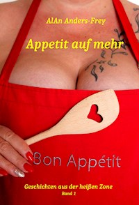 Appetit auf mehr - AlAn Anders-Frey - E-Book