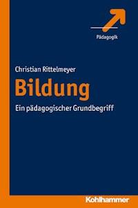Bildung - Christian Rittelmeyer - E-Book