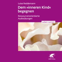 Dem inneren Kind begegnen - Luise Reddemann - Hörbuch