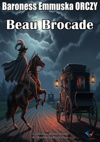 Beau Brocade - Baroness Emmuska Orczy - E-Book