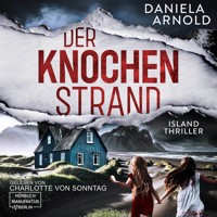 Der Knochenstrand - Island-Thriller (ungekürzt) - Daniela Arnold - Hörbuch