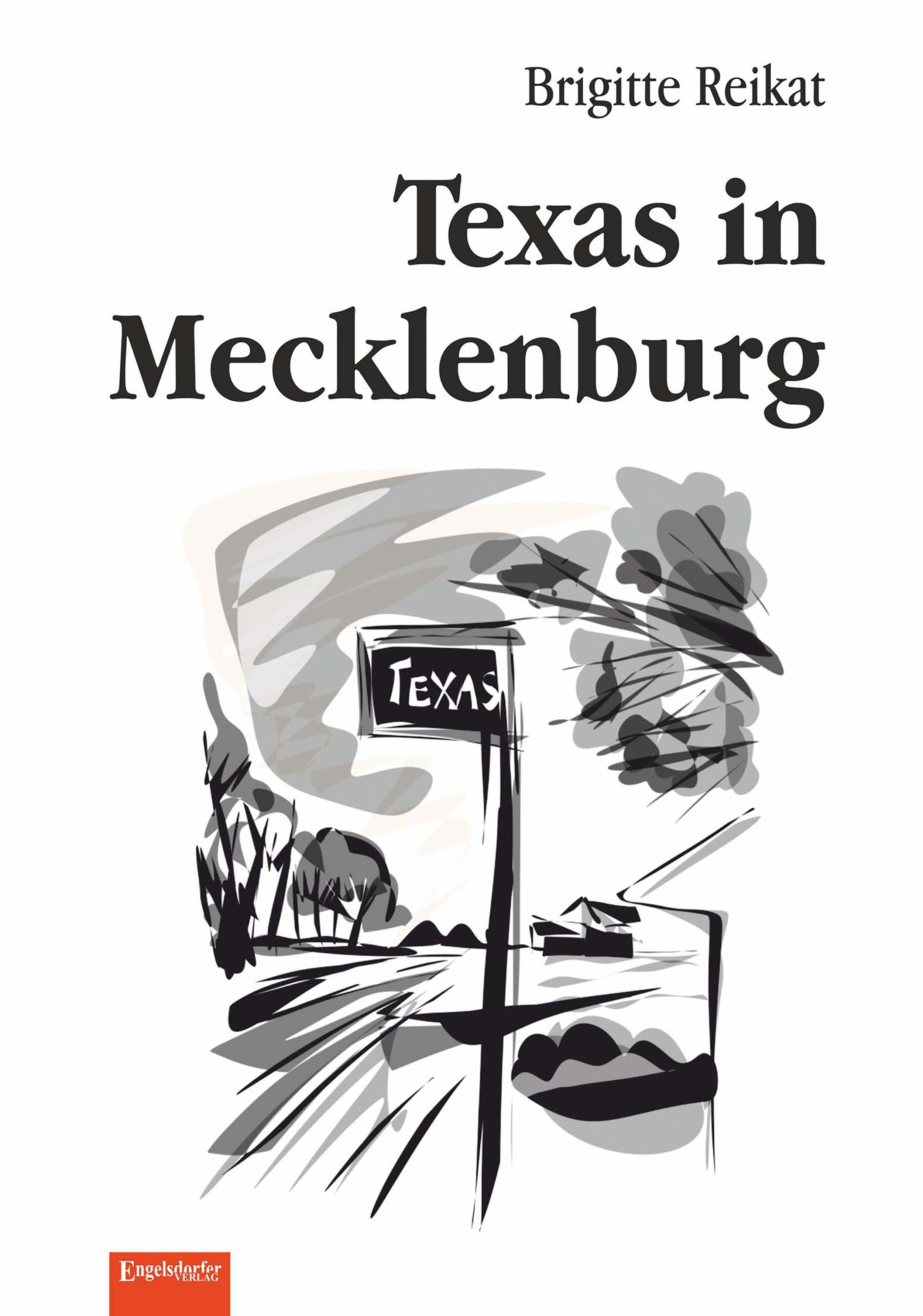 Texas in Mecklenburg - Brigitte Reikat - E-Book