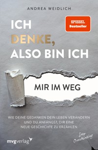 Ich denke, also bin ich... mir im Weg - Andrea Weidlich - E-Book