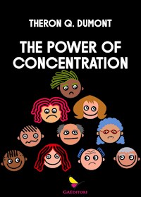The power of concentration - Theron Q. Dumont - E-Book