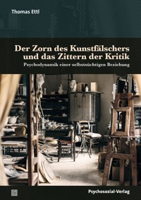 Der Zorn des Kunstfälschers und das Zittern der Kritik - Thomas Ettl - E-Book