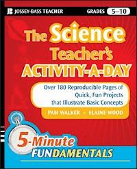 The Science Teacher's Activity-A-Day, Grades 5-10 - Pam Walker - E-Book