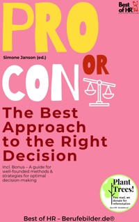 Pro Or Con – The Best Approach to the Right Decision - Simone Janson - E-Book