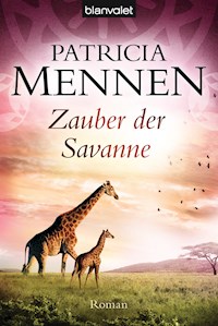 Zauber der Savanne - Patricia Mennen - E-Book